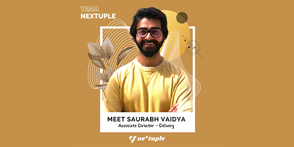 Meet Saurabh Vaidya Nextuple Meet Saurabh Vaidya Nextuple